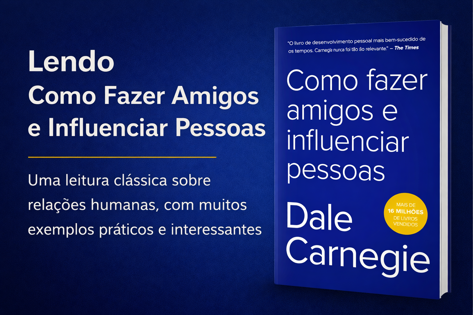 Como Fazer Amigos e Influenciar Pessoas - Dale Carnegie