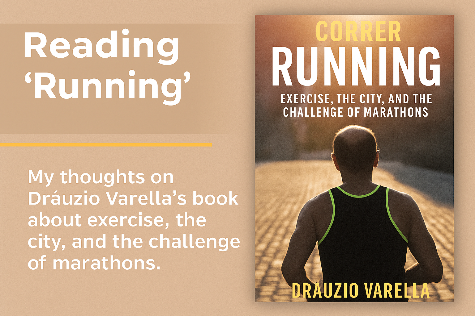 Running: The Exercise, the City & the Marathon Challenge - Drauzio Varella