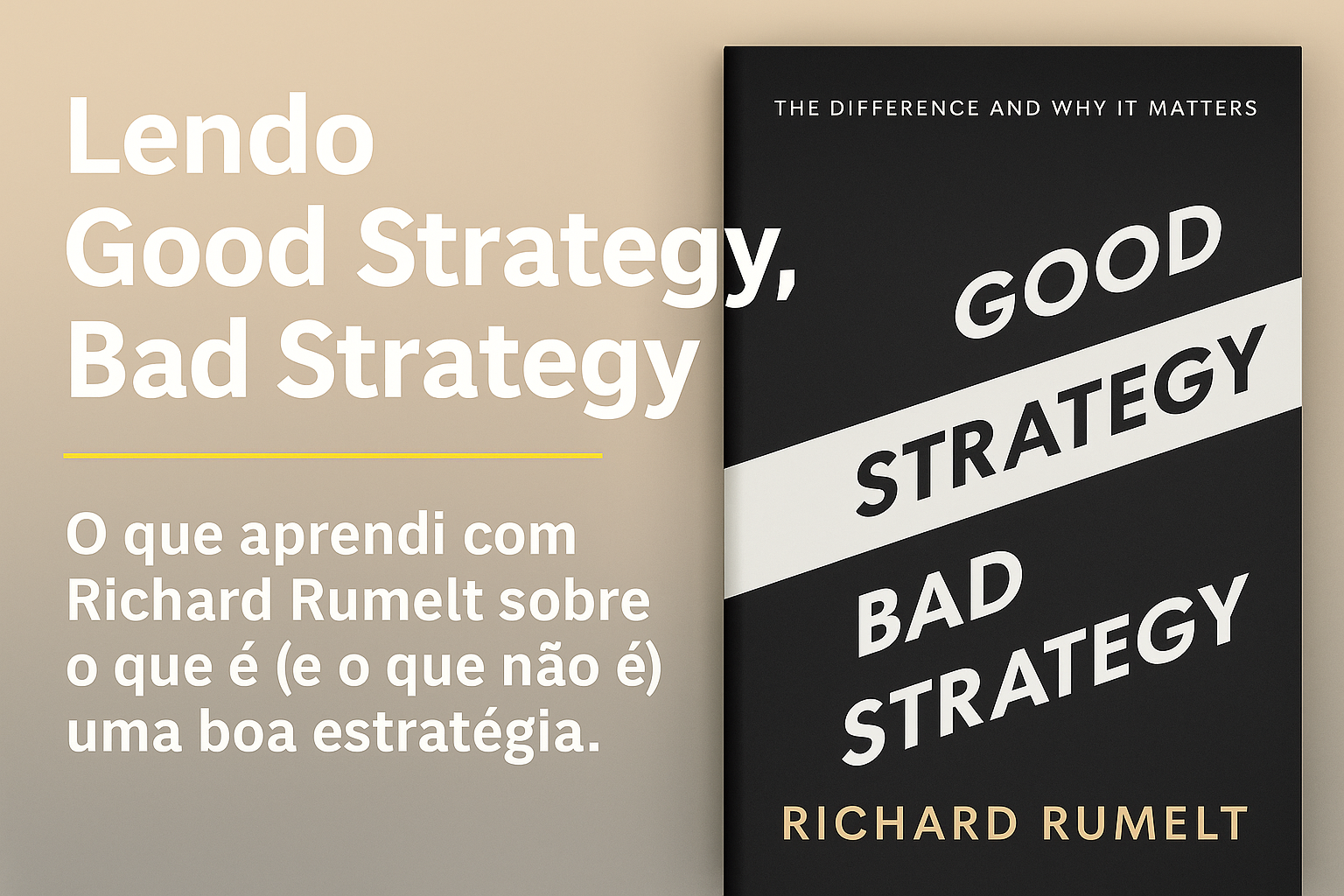 Livro - Good Strategy, Bad Strategy - Richard Rumelt